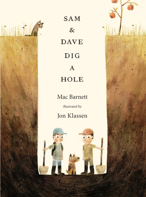 Cover image for 9781406360981 - Sam and Dave Dig a Hole