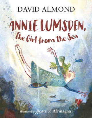Cover image for 9781406377590 - Annie Lumsden, the Girl from the Sea
