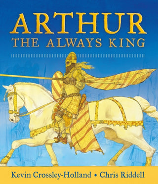 Cover image for 9781406378436 - Arthur: The Always King