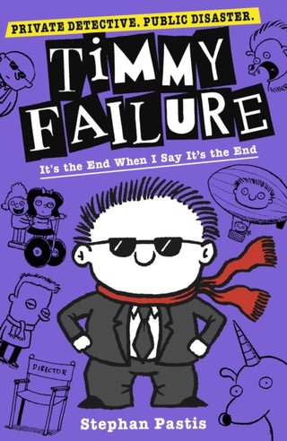 Cover image for 9781406382792 - Timmy Failure: It's the End When I Say It's the End