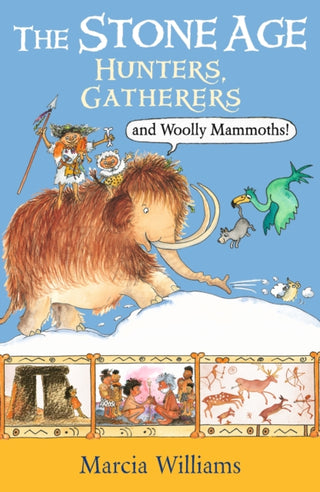 Supplemental image for 9781406384017 - The Stone Age: Hunters, Gatherers and Woolly Mammoths
