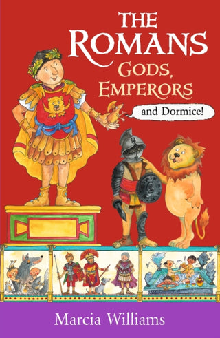 Cover image for 9781406384048 - The Romans: Gods, Emperors and Dormice