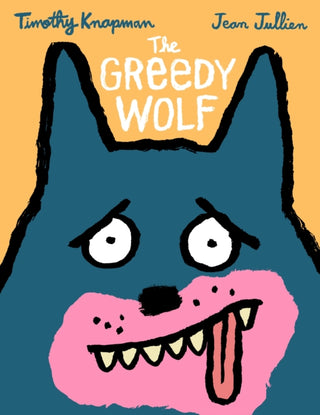 Cover image for 9781406385175 - The Greedy Wolf