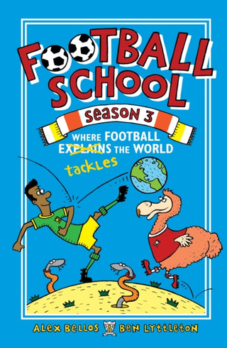 Cover image for 9781406386400 - Football School Season 3: Where Football Explains the World
