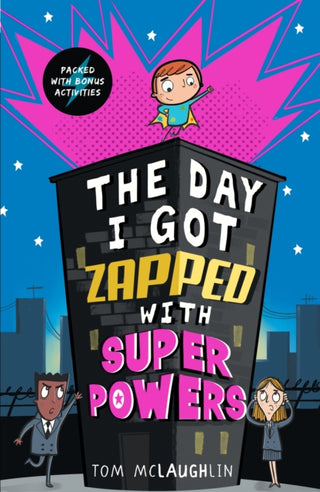 Cover image for 9781406389654 - The Day I Got Zapped with Super Powers