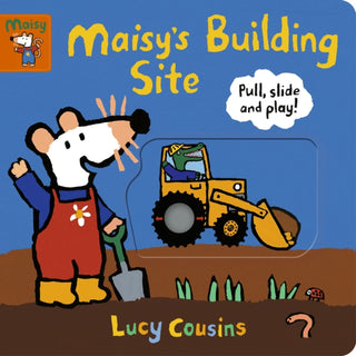 Cover image for 9781406390278 - Maisy's Building Site: Pull, Slide and Play!