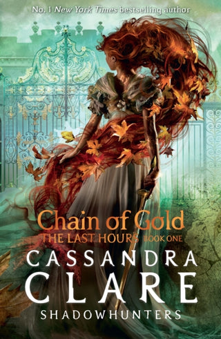 Cover image for 9781406390988 - The Last Hours: Chain of Gold