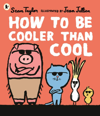 Cover image for 9781406394429 - How to Be Cooler than Cool