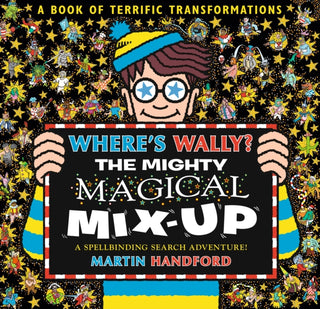 Cover image for 9781406397031 - Where's Wally? The Mighty Magical Mix-Up