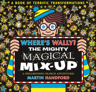 Cover image for 9781406397031 - Where's Wally? The Mighty Magical Mix-Up