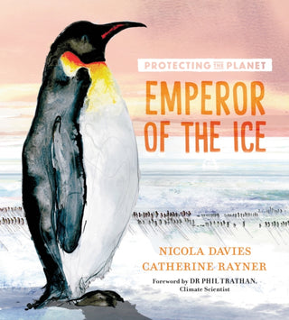 Cover image for 9781406397086 - Protecting the Planet: Emperor of the Ice