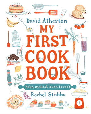 Cover image for 9781406397239 - My First Cook Book: Bake, Make and Learn to Cook
