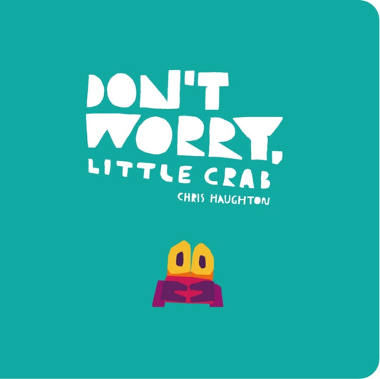 Cover image for 9781406399042 - Don't Worry, Little Crab