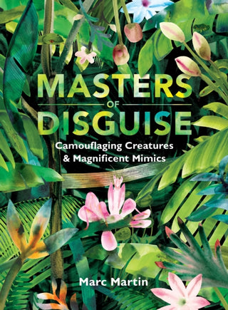 Cover image for 9781406399165 - Masters of Disguise: Can You Spot the Camouflaged Creatures?