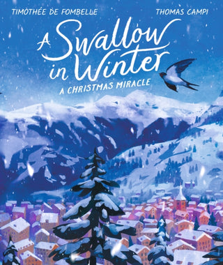 Cover image for 9781406399776 - A Swallow in Winter: A Christmas Miracle