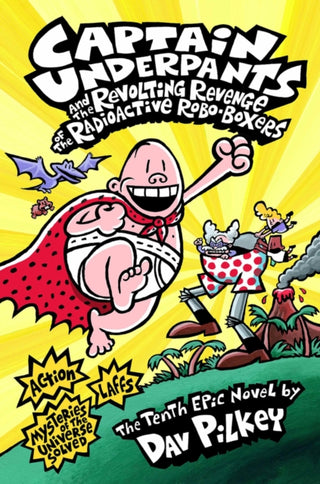 Cover image for 9781407134680 - Captain Underpants and the Revolting Revenge of the Radioactive Robo-Boxers