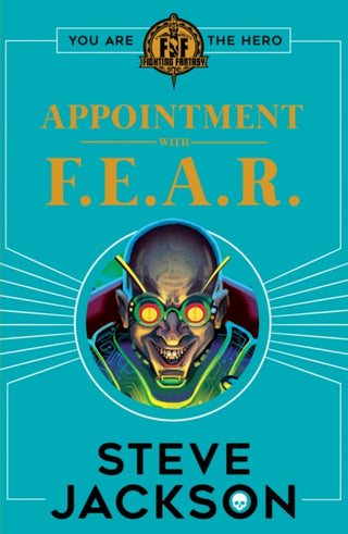 Cover image for 9781407186177 - Fighting Fantasy: Appointment With F.E.A.R.
