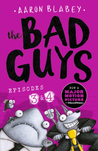 Cover image for 9781407191805 - The Bad Guys: Episode 3&4