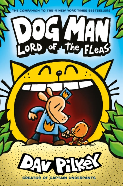 Cover image for 9781407192161 - Dog Man 5: Lord of the Fleas PB