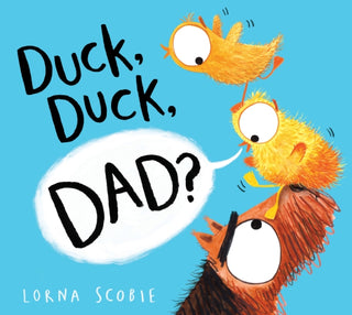 Cover image for 9781407192505 - Duck, Duck, Dad? (PB)
