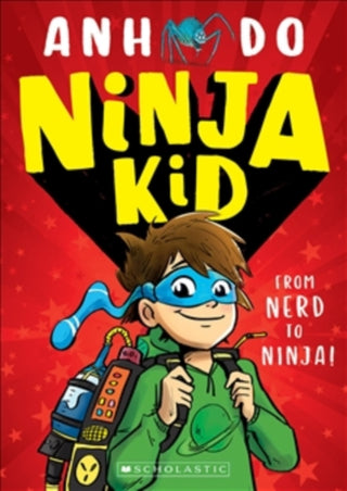 Cover image for 9781407193342 - Ninja Kid: From Nerd to Ninja