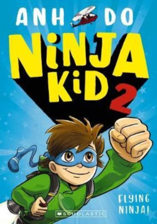 Cover image for 9781407196909 - Ninja Kid 2: Flying Ninja!