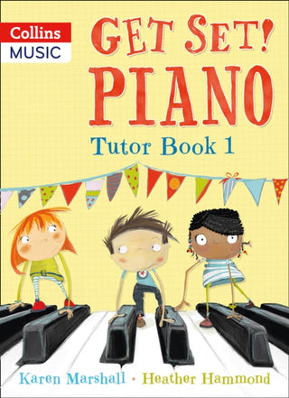 Cover image for 9781408179468 - Get Set! Piano Tutor Book 1
