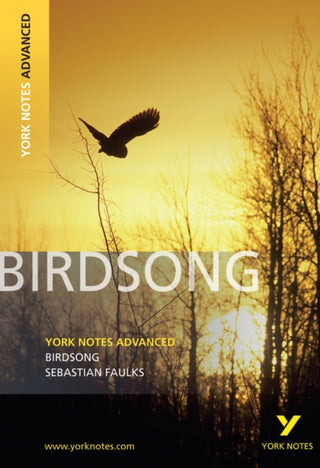 Cover image for 9781408217276 - Birdsong (York Notes Advanced) English Literature Study Guide - for 2026, 2027 exams