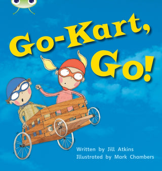 Cover image for 9781408260883 - Bug Club Phonics - Phase 5 Unit 23: Go-Kart, Go!