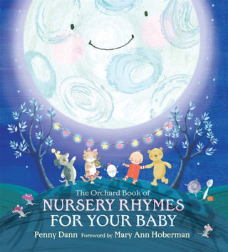 Cover image for 9781408304587 - The Orchard Book of Nursery Rhymes for Your Baby