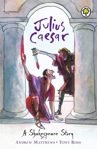 Cover image for 9781408305065 - A Shakespeare Story: Julius Caesar