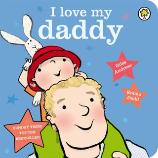 Cover image for 9781408324387 - I Love My Daddy Board Book