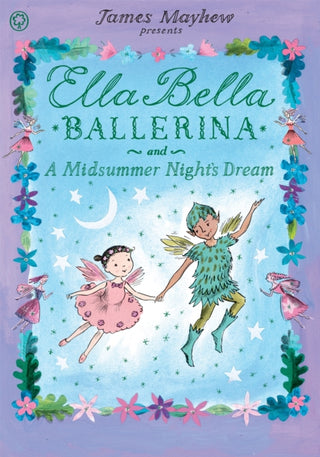 Supplemental image for 9781408326442 - Ella Bella Ballerina and A Midsummer Night's Dream