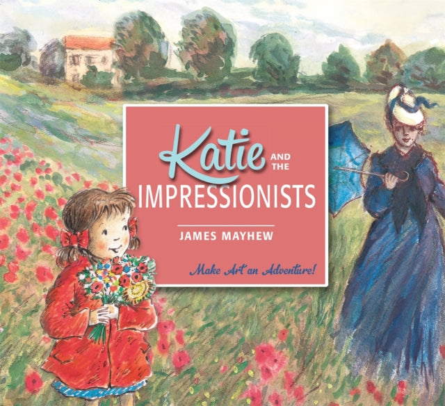 Cover image for 9781408331927 - Katie and the Impressionists