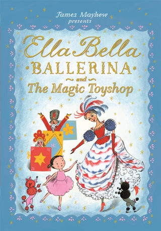 Supplemental image for 9781408336861 - Ella Bella Ballerina and the Magic Toyshop