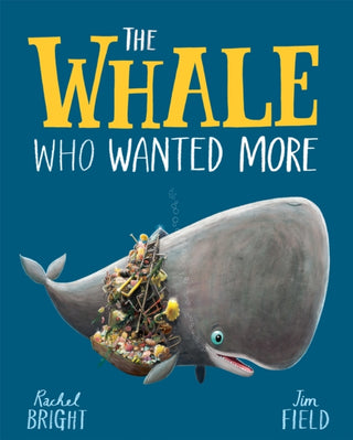 Cover image for 9781408349229 - The Whale Who Wanted More