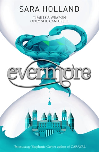 Cover image for 9781408349526 - Everless: Evermore