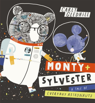 Cover image for 9781408351772 - Monty and Sylvester A Tale of Everyday Astronauts