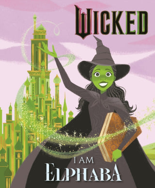 Cover image for 9781408354438 - Wicked: I Am Elphaba