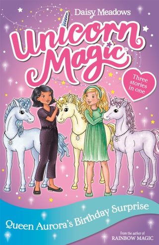 Cover image for 9781408357125 - Unicorn Magic: Queen Aurora's Birthday Surprise