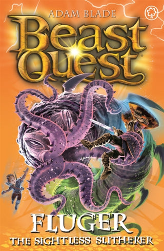 Cover image for 9781408357774 - Beast Quest: Fluger the Sightless Slitherer