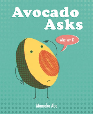 Cover image for 9781408358238 - Avocado Asks