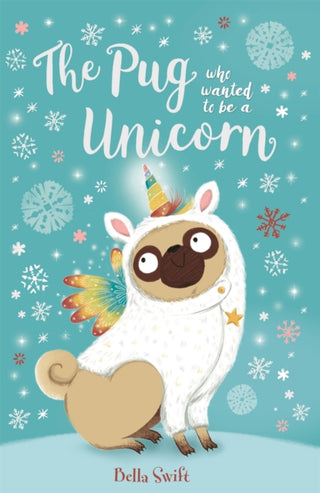Cover image for 9781408358337 - The Pug who wanted to be a Unicorn