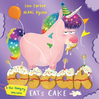 Cover image for 9781408359365 - Oscar the Hungry Unicorn Eats Cake