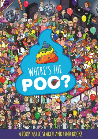 Cover image for 9781408359648 - Where's the Poo? A Pooptastic Search and Find Book