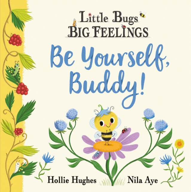 Cover image for 9781408367209 - Little Bugs Big Feelings: Be Yourself Buddy