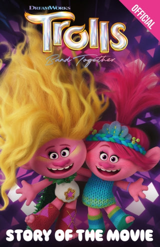 Cover image for 9781408370520 - Official Trolls Band Together: Story of the Movie