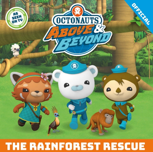 Cover image for 9781408371497 - Octonauts Above & Beyond: The Rainforest Rescue