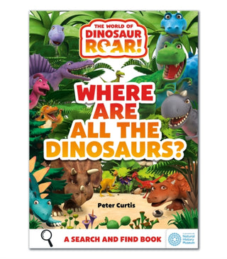 Cover image for 9781408371923 - The World of Dinosaur Roar!: Where Are All The Dinosaurs?