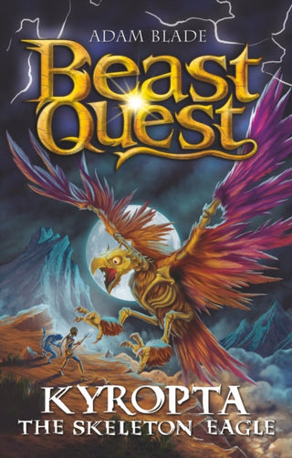Cover image for 9781408372050 - Beast Quest: Kyropta the Skeleton Eagle
